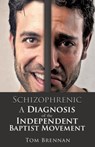 Schizophrenic - Tom (Chief (Ret.) Brennan - 9781498465489
