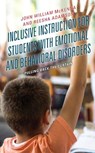 Inclusive Instruction for Students with Emotional and Behavioral Disorders - John William McKenna ; Reesha Adamson - 9781498596428