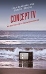 Concept TV - Luca Bandirali ; Enrico Terrone - 9781498597562