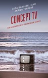 Concept TV - Luca Bandirali ; Enrico Terrone - 9781498597586