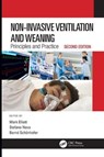 Non-Invasive Ventilation and Weaning - MARK (MA MB,  BChir, MD, FRCP(UK) Department of Respiratory Medicine, St James's University Hospital, Leeds, UK) Elliott ; Stefano (University of Bologna, Italy) Nava ; Bernd (Klinikum Region Hannover, Germany) Schoenhofer - 9781498764766