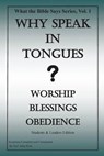 Why Speak in Tongues? Worship, Blessings, Obedience - ROSS,  MR Neil Allen - 9781499212495