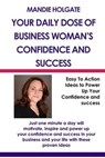 Your Daily Dose of Business Woman's Confidence & Success - HOLGATE,  Mrs Mandie - 9781499600131