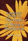 A Reader's Guide to The Perks of Being a Wallflower - Robert Crayola - 9781499710175