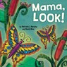 Mama, Look! - MURPHY,  Patricia J. - 9781499800807