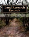 Land Research Records: A Family Tree Reserch Workbook - Catherine Coulter - 9781500291150