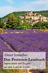 Das Provence-Lesebuch - IRMSCHER,  Almut - 9781500305598