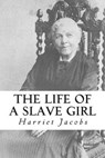 The Life of a Slave Girl - JACOBS,  Harriet - 9781500618612