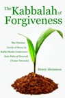 The Kabbalah of Forgiveness - Rabbi Moshe Cordovero ; Henry Abramson - 9781500635718