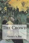 The Crowd - Gustave Le Bon - 9781500733018