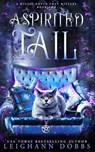 A Spirited Tail - Leighann Dobbs - 9781500837631