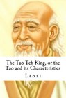 The Tao Teh King, or the Tao and Its Characteristics - Laozi - 9781501078842