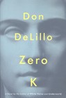 DeLillo, D: Zero K - DELILLO,  Don - 9781501138058