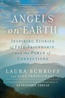 Angels on Earth - SCHROFF,  Laura ; Tresniowski, Alex - 9781501144752