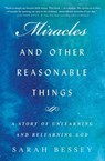 Miracles and Other Reasonable Things - Sarah Bessey - 9781501155475