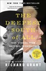 The Deepest South of All - Richard Grant - 9781501177842