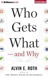 Who Gets What - and Why - ROTH,  Alvin E. - 9781501238154