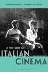 A History of Italian Cinema - Dr Peter (Indiana University Bloomington Bondanella ; Professor Federico (Chapman University Pacchioni - 9781501307638