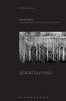Global Burnout - DR. PASCAL (RESEARCHER,  Institute of Advanced Studies of Social Communications, Belgium) Chabot - 9781501334382