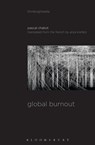 Global Burnout - DR. PASCAL (RESEARCHER,  Institute of Advanced Studies of Social Communications, Belgium) Chabot - 9781501334474