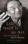 Life Itself Is an Art - Dr. Rainer (Director of the Erich Fromm Institute Tuebingen Funk - 9781501351440