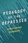 Pedagogy of the Depressed - Dr. Christopher (Washington University in St. Louis Schaberg - 9781501364570