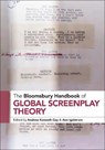 The Bloomsbury Handbook of Global Screenplay Theory - Andrew Kenneth (Southern Oregon University Gay ; Ann (Independent Researcher Igelstrom - 9781501394065