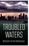 Troubled Waters - Mehran Kamrava - 9781501720352
