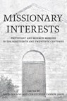 Missionary Interests - David Golding ; Christopher Cannon Jones - 9781501774423
