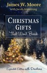 Christmas Gifts That Won't Break - MOORE,  James W. - 9781501839986