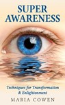 Super Awareness - Maria Cowen - 9781502262035