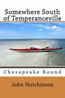 Somewhere South of Temperanceville - HUTCHINSON JR,  John J. - 9781502322890
