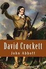 David Crockett - ABBOTT,  John - 9781502416049