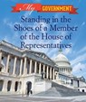 Standing in a the Shoes of a Member of the House of Representatives - WHITE,  Carolyn - 9781502604699