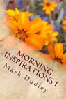 Morning Inspirations I - DUDLEY,  Mark - 9781503238640