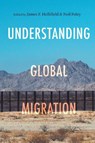 Understanding Global Migration - James F. Hollifield ; Neil Foley - 9781503629578