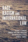 Race, Racism, and International Law - Devon W. Carbado ; Kimberle Williams Crenshaw ; Justin Desautels-Stein - 9781503630161