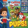 Nickelodeon Paw Patrol: Calling All Pups! - WAGE,  Erin Rose - 9781503709638
