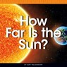 How Far Is the Sun? - WALDENDORF,  Kurt - 9781503816770