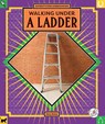 Walking Under a Ladder - Mary Bates - 9781503865051