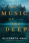 The Music of the Deep - Elizabeth Hall - 9781503954687