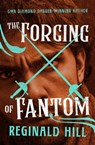 The Forging of Fantom - Reginald Hill - 9781504059732