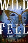 Wild Fell - Michael Rowe - 9781504064798