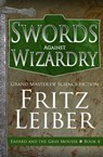 Swords Against Wizardry - Fritz Leiber - 9781504068925
