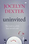 Uninvited - Jocelyn Dexter - 9781504075831
