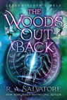 The Woods Out Back - R. A. Salvatore - 9781504080583
