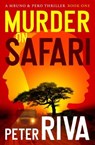 Murder on Safari - Peter Riva - 9781504085328