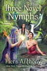 Three Novel Nymphs - Piers Anthony - 9781504090438