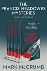 Francis Meadowes Mysteries Books One to Four - Mark McCrum - 9781504094368