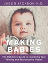 Making Babies - JACKSON N D,  Jason - 9781504324045